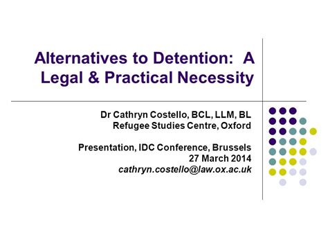 Alternatives To Detention A Legal And Practical Necessity Dr Cathryn