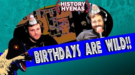 History Hyenas Ep 83 Birthdays Are Wild! (Chris Distefano and Yannis ...