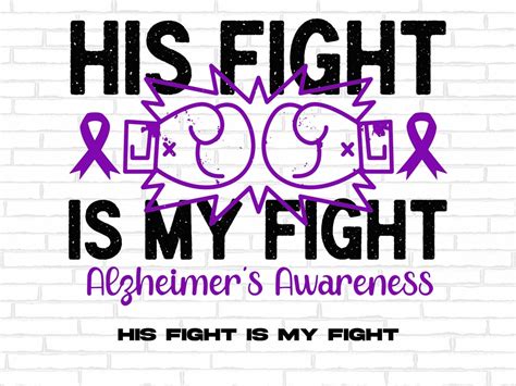 Alzheimer S Awareness Svg Png His Fight Is My Fight Svg Purple Ribbon