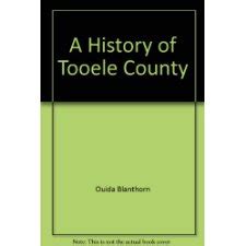 A history of Tooele County ([Utah Centennial County history series]) by ...