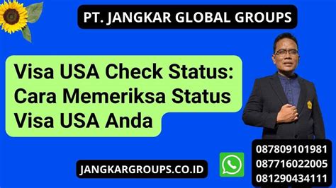 Visa USA Check Status Cara Memeriksa Status Visa USA Anda Jangkar