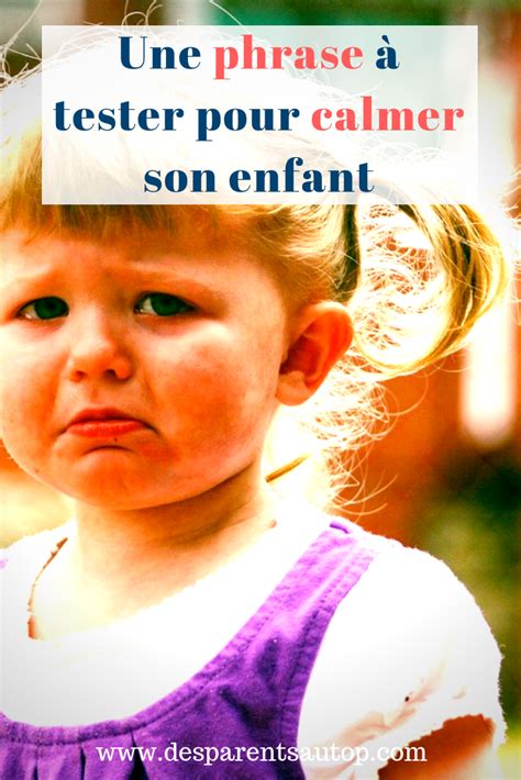 Comment calmer son enfant avec une seule phrase malgré une colère