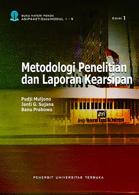 ASIP4427 Metode Penelitian Dan Laporan Kearsipan Perpustakaan UT