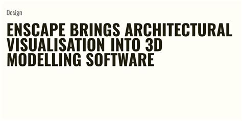 Enscape Brings Architectural Visualisation Into D Modelling Software