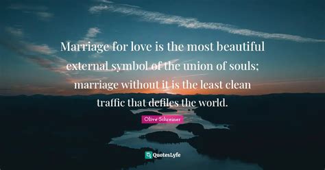 Marriage For Love Is The Most Beautiful External Symbol Of The Union O