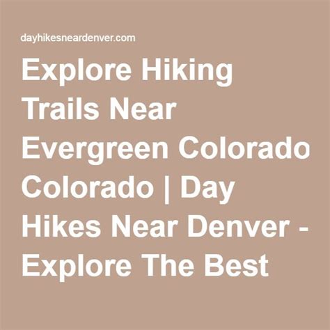 Explore Hiking Trails Near Evergreen Colorado | Day Hikes Near Denver ...