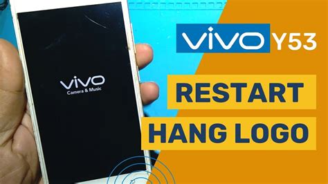 Cara Mengatasi Vivo Y53 Restart Terus Hang Logo Bootloop YouTube