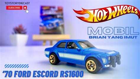 Awesome ‘70 Ford Escord Rs1600 Brian Oconnor Cars Hotwheels Fast And Furious 6 Legend Youtube