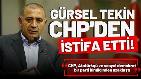 G Rsel Tekin Chp Den Istifa Etti