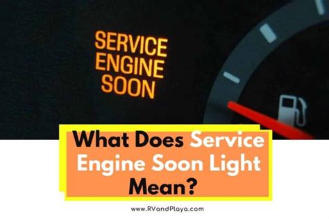 What Does Service Engine Soon Light Mean Causes Solution