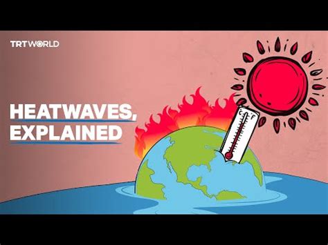 What Is Causing The Heat Wave Understanding The Climatic Factors