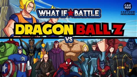 Dragon Ball Z Vs Marvel Superheroes What If Battle Dbz Parody Youtube