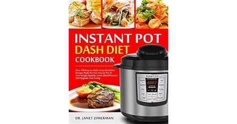 Instant Pot Dash Diet Cookbook Over 180 Easy To Make Tasty Dash Diet