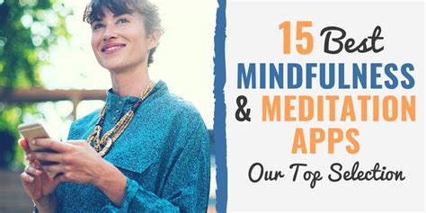 Best Meditation And Mindfulness Apps Our Selection For