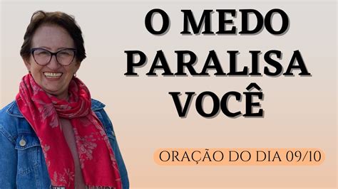 Ora O Do Dia O Medo Paralisa Voc Youtube