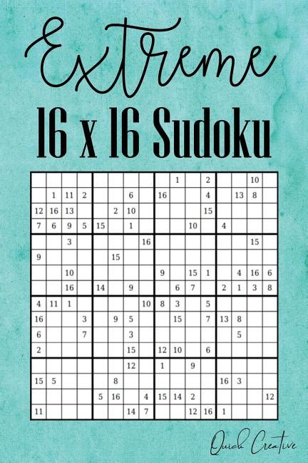 Extreme 16 X 16 Sudoku Hard 16 X 16 Sudoku Featuring 55 Hard Sudoku