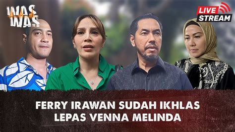 No Censored Venna Melinda Sudah Tidak Ada Respect Ke Ferry Irawan