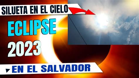 Eclipse En El Salvador Silueta En El Cielo En Vivo No Te Lo