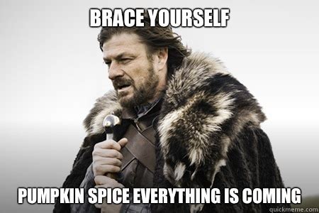 Pumpkin Spice Everything Is Coming | Pumpkin Spice Latte | Know Your Meme