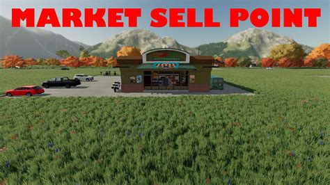 Market Sell Point V107 Fs22 Mod Farming Simulator 22 Mod