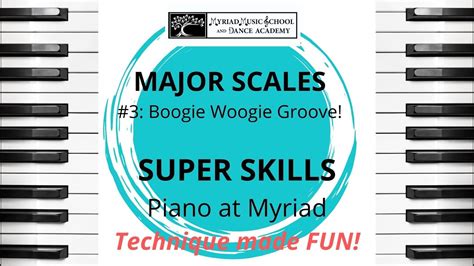 Piano Technique Major Scales 3 Boogie Woogie Groove Myriad Music School In San Mateo Youtube