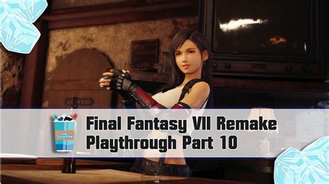 Final Fantasy Vii Remake Playthrough Part 10 Avalanche Meeting Youtube