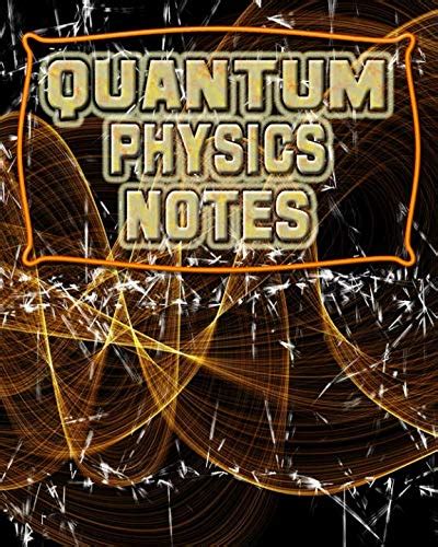 Quantum Physics Notes 123 Pages Blank Journal Notebook To Write In