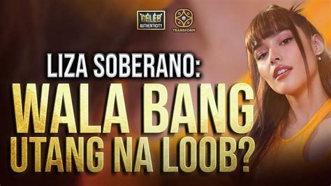 Liza Soberano Wala Bang Utang Na Loob Youtube