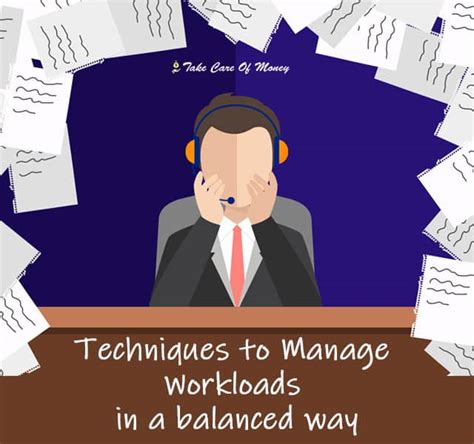 6 Techniques To Manage Workloads In A Balanced Way Tips To Take Care