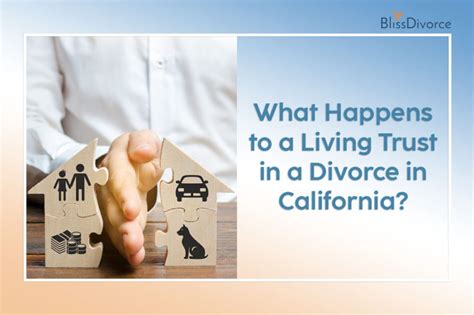 What Happens To A Living Trust In A Divorce In California