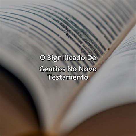 O Que É Gentios Na Bíblia - O Que É Gentios Na Bíblia - Bíblia da Bíblia