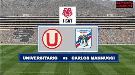 Universitario Vs Carlos Mannucci En Vivo Liga Youtube