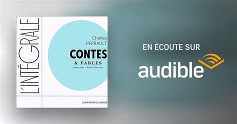 Charles Perrault L intégrale des contes et des fables Livre audio