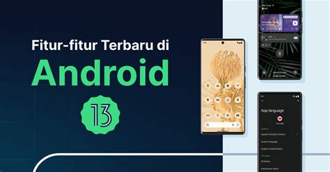 Fitur Fitur Terbaru Di Android 13 Dicoding Blog