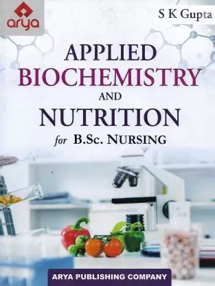 Applied Biochemistry And Nutrition For B Sc Nursing All India Book House