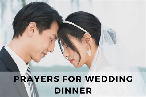 Heartwarming Prayers For Wedding Dinner Strength In Prayer