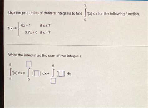 Solved 9 Sex Use The Properties Of Definite Integrals To