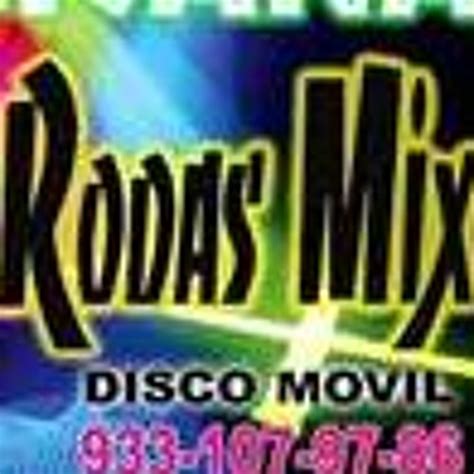 Stream Rodas Mix Music Listen To Songs Albums Playlists For Free On