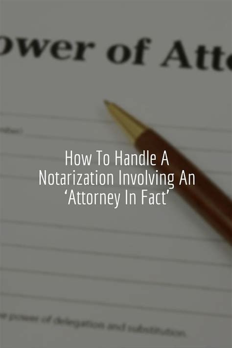 How To Notarize For A Signer Who Has Power Of Attorney Notary Public