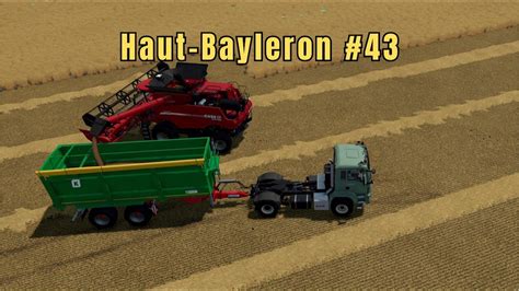 Harvest With New Equipment Haut Bayleron 43 Farming Simulator