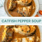 Catfish Pepper Soup Precious Core