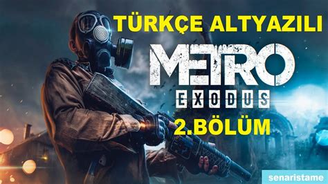 Metro Exodus T Rk E Yama T Rk E Yama Indirme Linki B L M Youtube