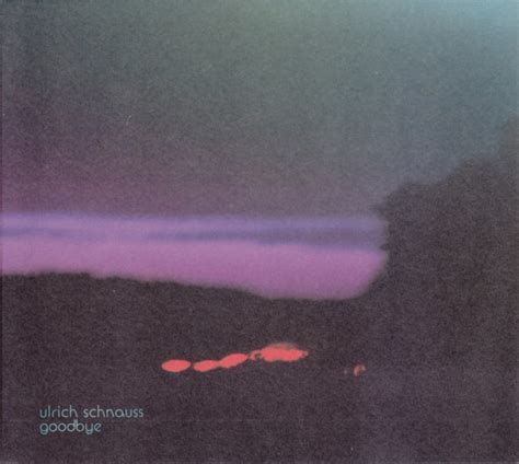 Ulrich Schnauss Goodbye 2008 Cd Discogs