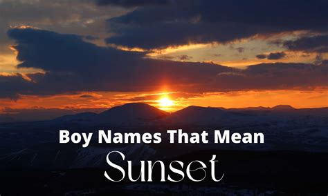 Boy Names That Mean Sunset Momswhothink