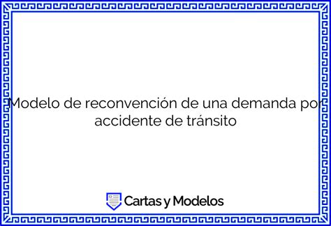 Modelo de reconvención de una demanda por accidente de tránsito