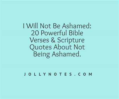 I Will Not Be Ashamed 20 Powerful Bible Verses And Scripture Quotes