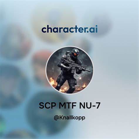 Chat With Scp Mtf Nu 7 Characterai Personalized Ai For Every