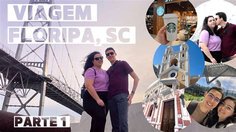 VLOG FLORIPA SC PARTE 1 YouTube