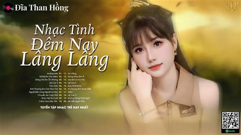 Nhạc Tình Đêm Nay Lâng Lâng Hoàng Hôn Kiều Thơ Nhạc Trẻ Hot Nhất Hiện Nay YouTube
