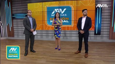 Atv Noticias Matinal Programa Del De Abril Del Atv